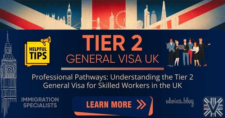 TIER 2 General Visa UK Requirements 2020 Expert Guidance