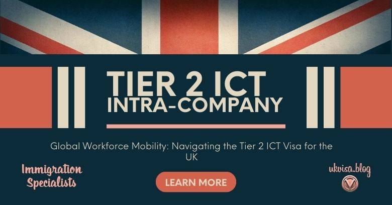 Tier 2 ICT Visa for Intra Company Transfer