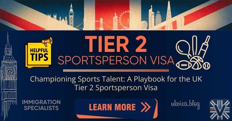 Tier 2 Sportsperson Visa UK 2020 Tips and Expert Guidance