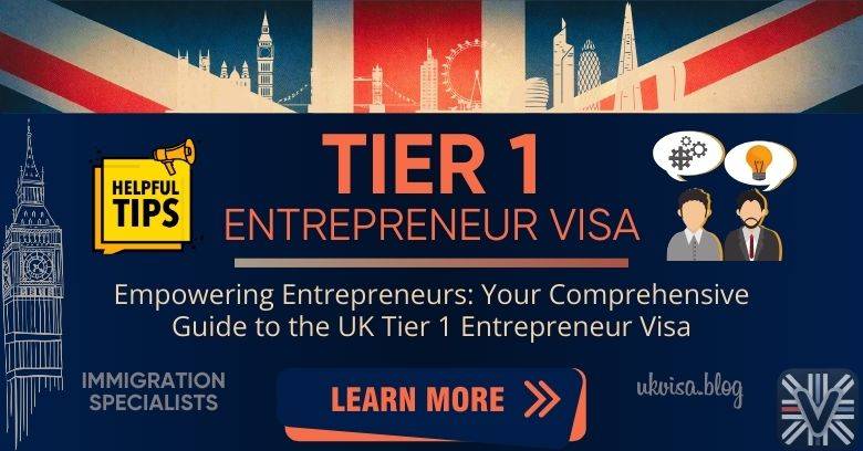 Tier 1 Entrepreneur Visa: Ultimate Guidance for Success