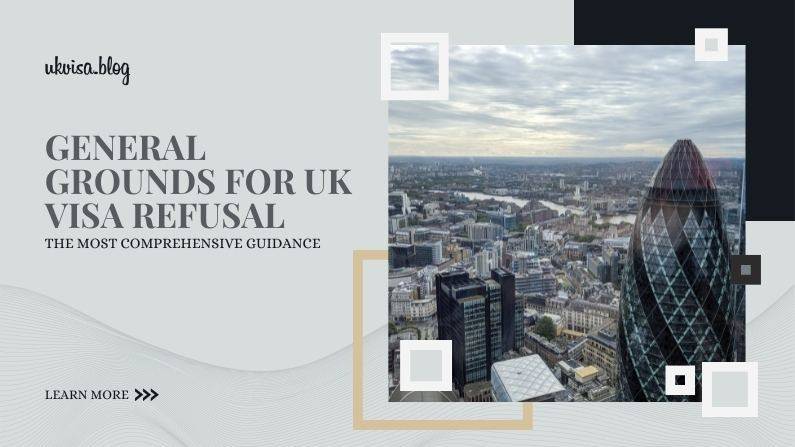 General Grounds for UK Visa Refusal General Grounds for UK Visa Refusal