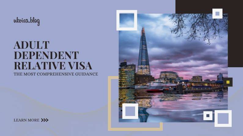 Adult Dependent Relative Visa UK Adult Dependent Relative Visa UK