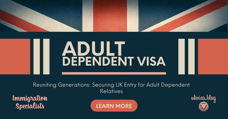 UK Adult Dependent Relative Visa 2024