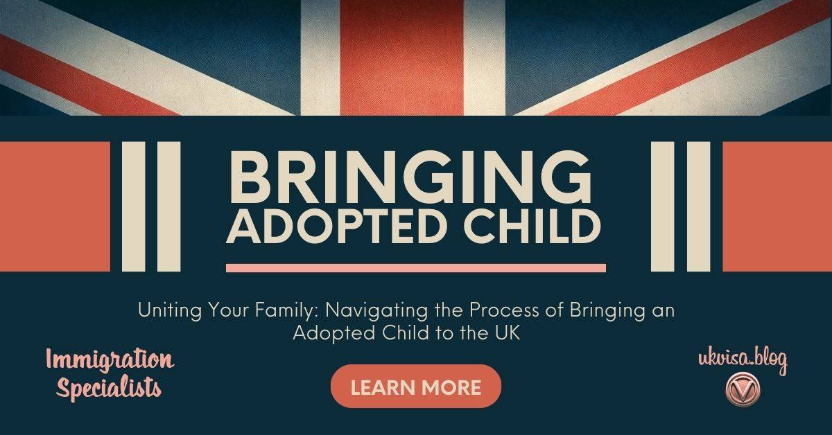 UK Visa for Bringing Adopted Child