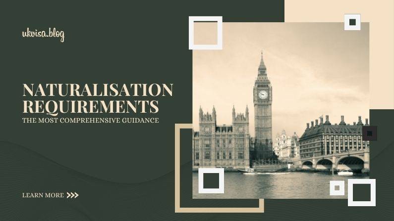 Naturalisation Requirements for British Citizenship Naturalisation Requirements for British Citizenship