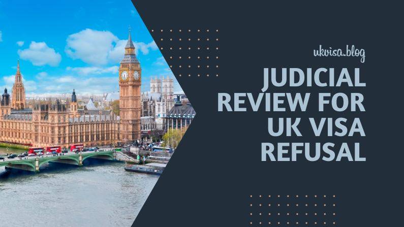UK Visit, Work, Student Visa Refusal Judicial Review