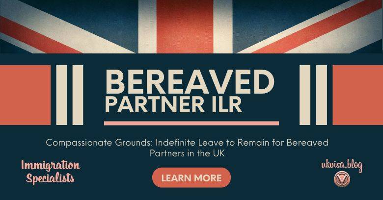 Bereaved Partner ILR 2024