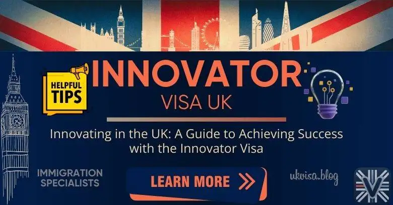 Innovator Visa UK 2024 for Entrepreneurs: Expert Guidance