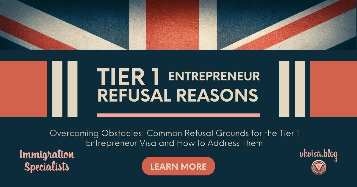 Tier 1 Entrepreneur Refusal Grounds and Rejection Reasons