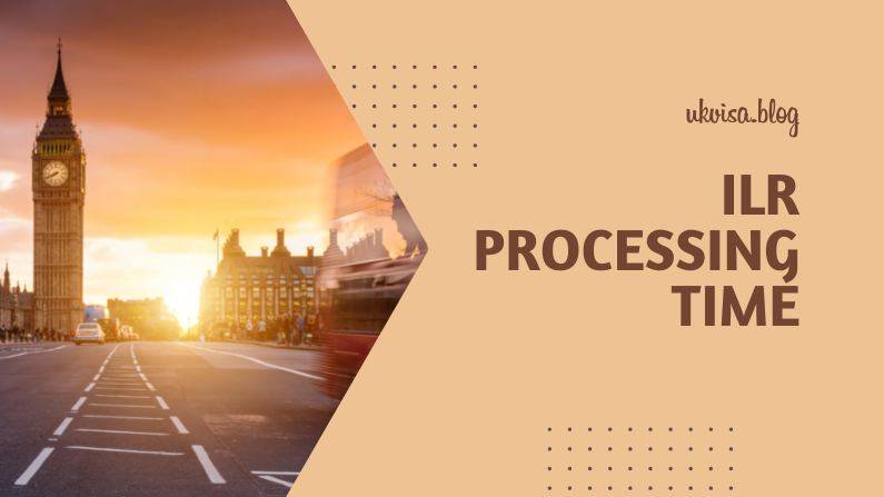 ILR indefinite leave to remain Application Processing Time