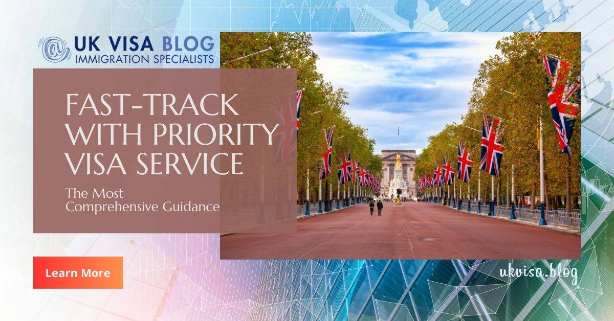Priority Visa UK Service 2023 Expert Guidance & Insights
