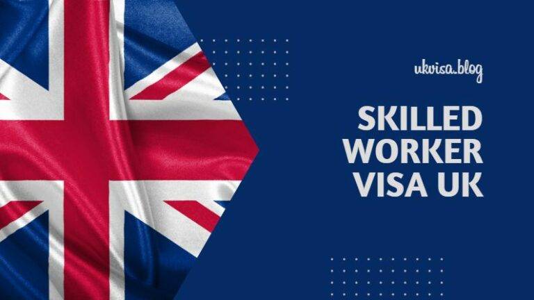 Skilled Worker Visa UK 2023: Key Requirements & Success Tips