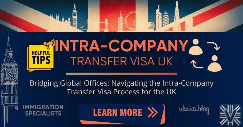 Intra Company Transfer Visa UK 2021: Tips & Expert Guidance