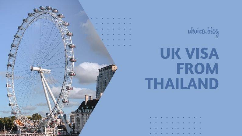 UK Visa Thailand Fees Requirements for Thai Citizens 2022