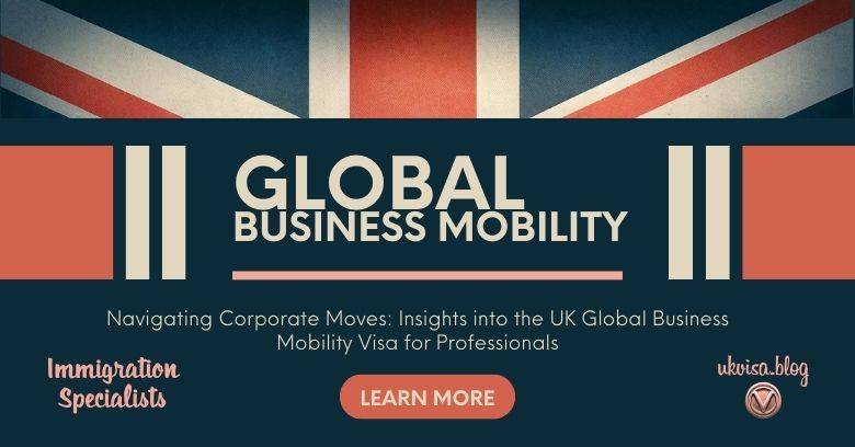 Global Business Mobility Visa UK