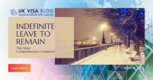 Indefinite Leave to Remain (ILR) 2024: Expert Guidance