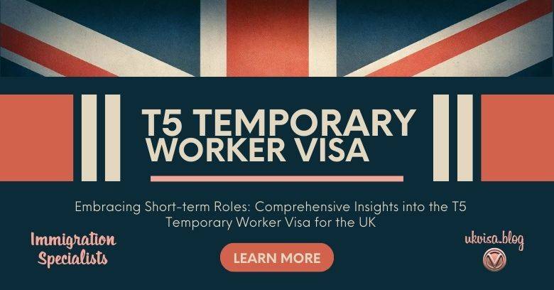 T5 Temporary Worker Visa UK