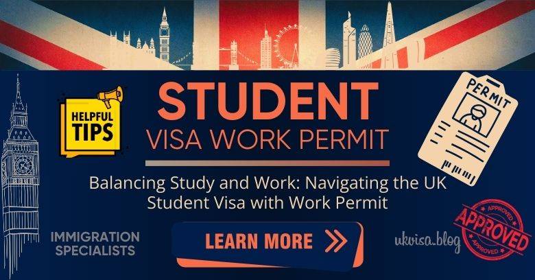 Student Visa with Work Permit in the UK 2024 Expert Guidance