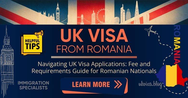 UK Visa for Romanian Citizens 2024 Expert Guidance