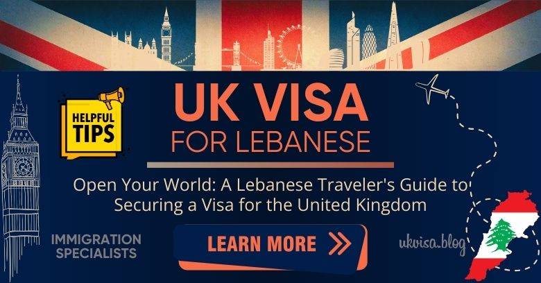 UK Visa Fees Lebanon 2024: Expert Guidance for Lebanese