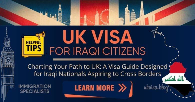 UK Visa Iraq 2024: Expert Guidance for Iraqis