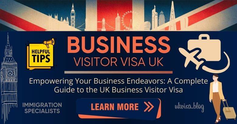 Business Visitor Visa UK Requirements Expert Guidance