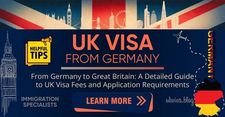 UK Visa Fees Germany 2024 Expert Guidance for Residents