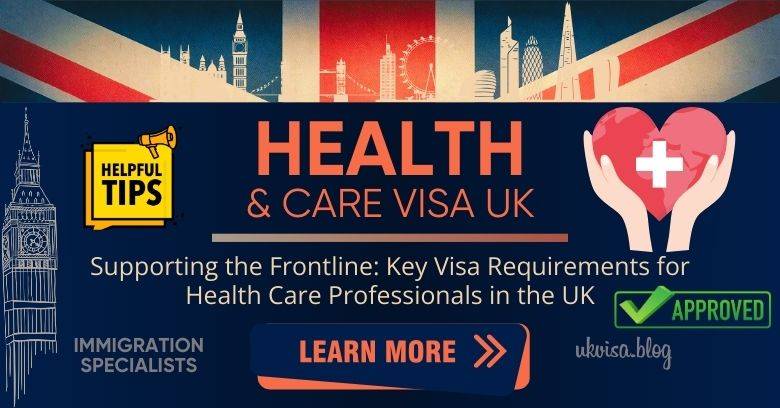 UK Health Care Visa Requirements