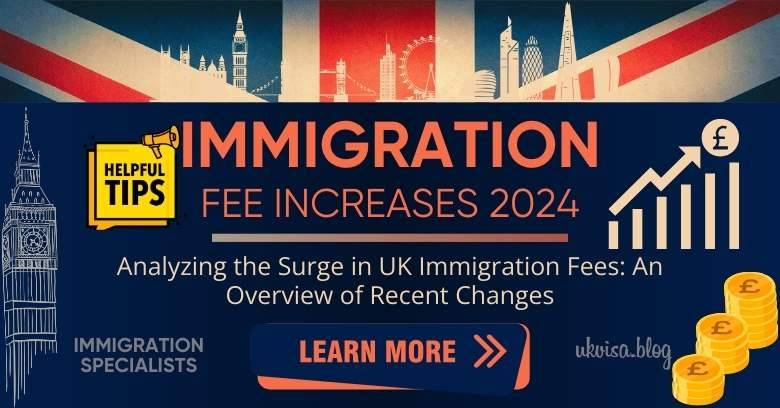 UK Immigration Fees 2024 Expert Guidance