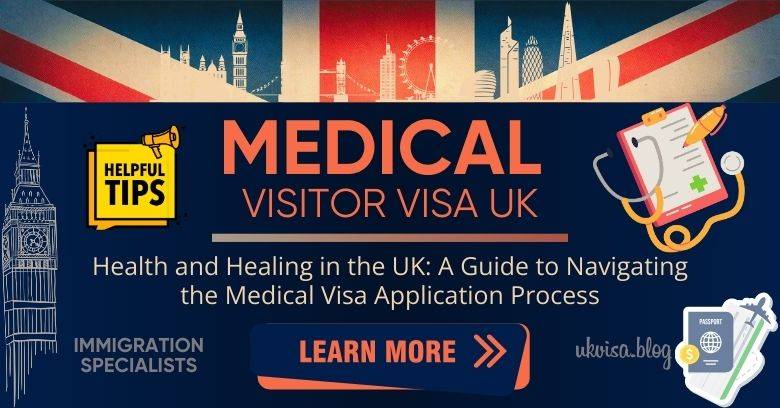 UK Medical Visa Requirements Expert Guidance & Tips