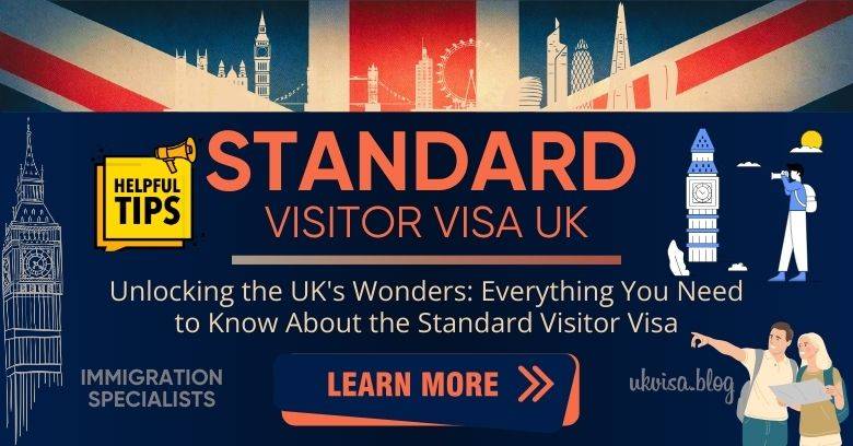 UK Standard Visitor Visa The Ultimate Guidance