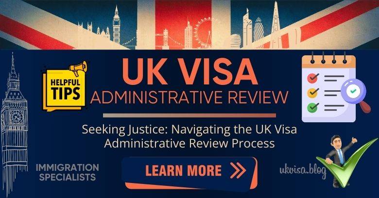 UK Visa Administrative Review 2024 Best Step-by-Step Guide