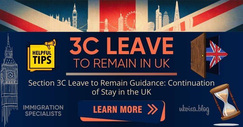 Section 3C Leave to Remain in the UK 2024 Expert Guidance