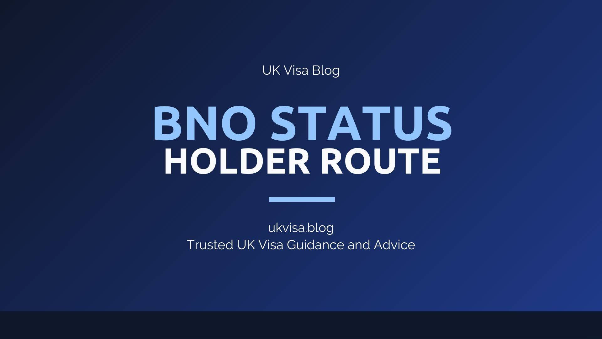 BNO Status Holder Route featured image showing UK Visa Blog branding with Hong Kong 5+1 pathway guidance