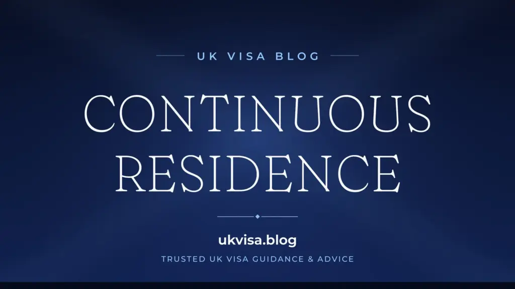 Continuous Residence Requirement Uk 2026: Complete Guide To Ilr &Amp;Amp; Settlement