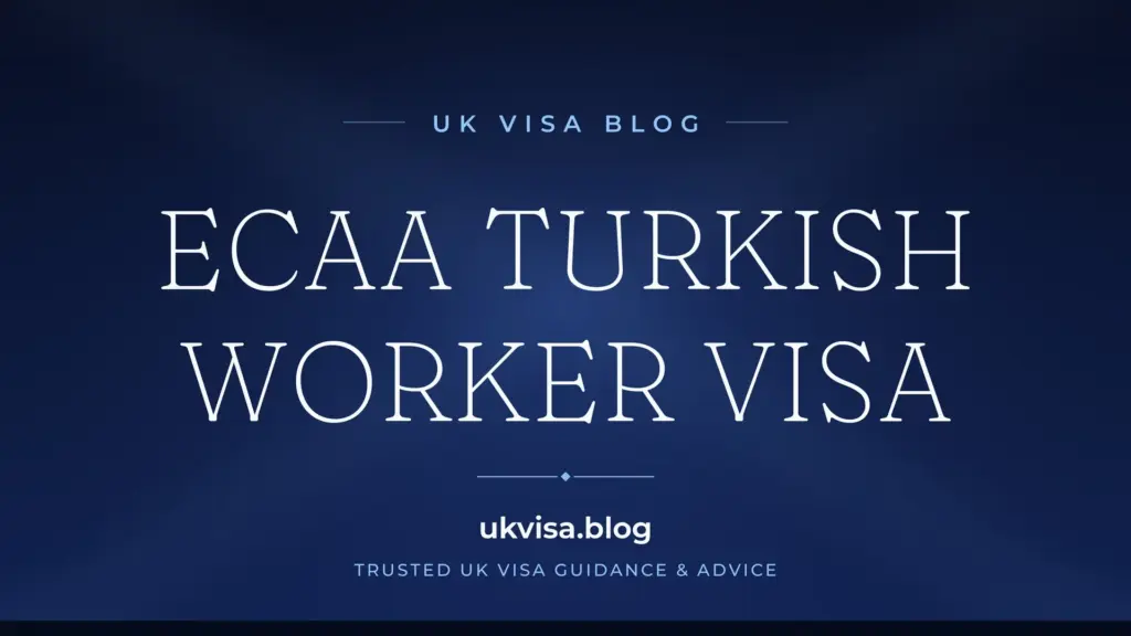 Ecaa Visa Uk 2026: Turkish Worker &Amp;Amp; Businessperson Extension Guide