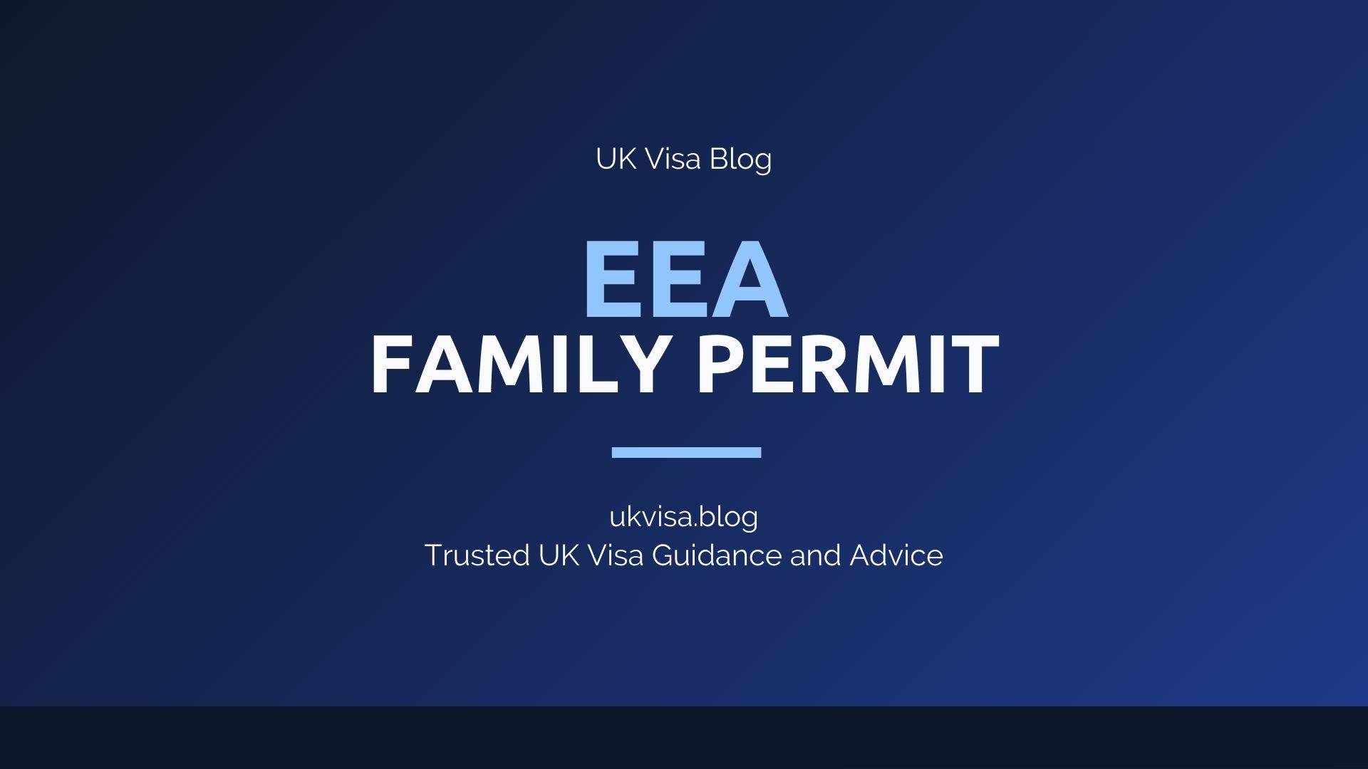 EEA Family Permit featured image showing UK Visa Blog branding with guidance on family permits for relatives of EEA nationals in the UK