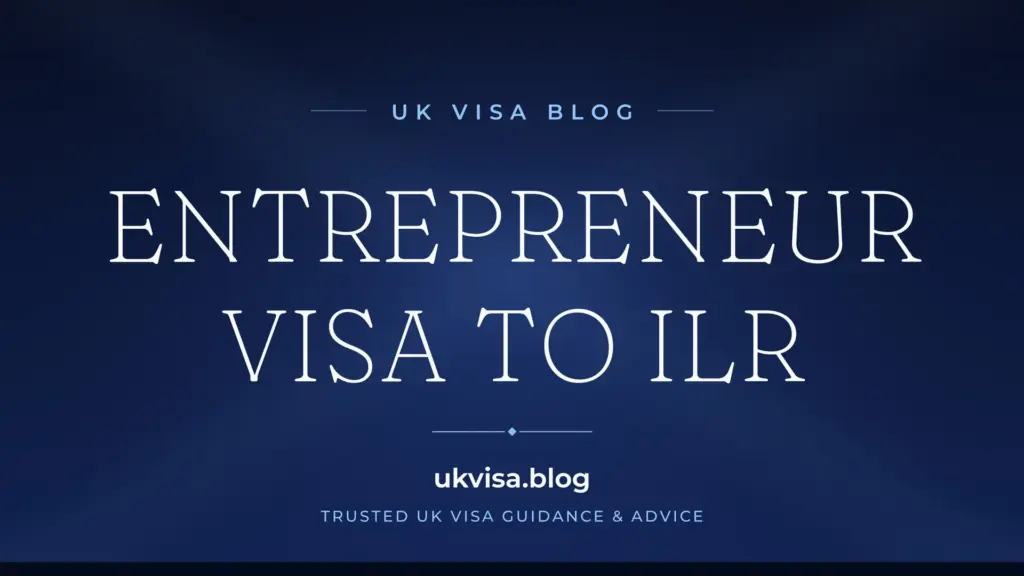 Tier 1 Entrepreneur Visa To Ilr 2026: Graduate Entrepreneur Deadline &Amp;Amp; Requirements