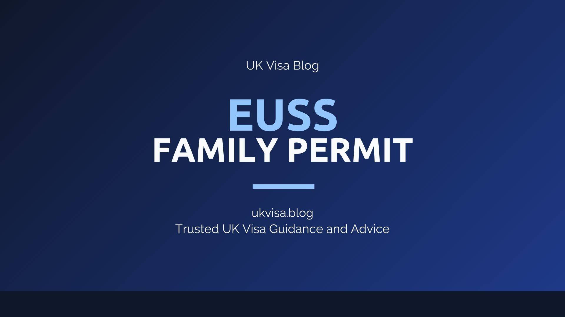 EUSS Family Permit featured image showing UK Visa Blog branding with guidance on EU Settlement Scheme family permits for joining relatives in the UK