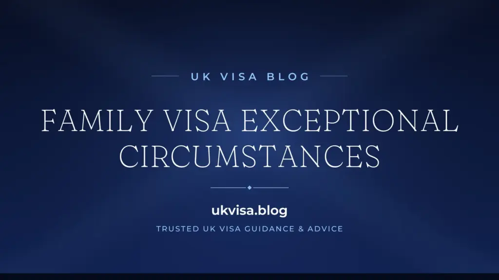 Exceptional Circumstances Uk Family Visa 2026: Compassionate Grounds Guide 1 Exceptional Circumstances Uk Family Visa 2026: Compassionate Grounds Guide