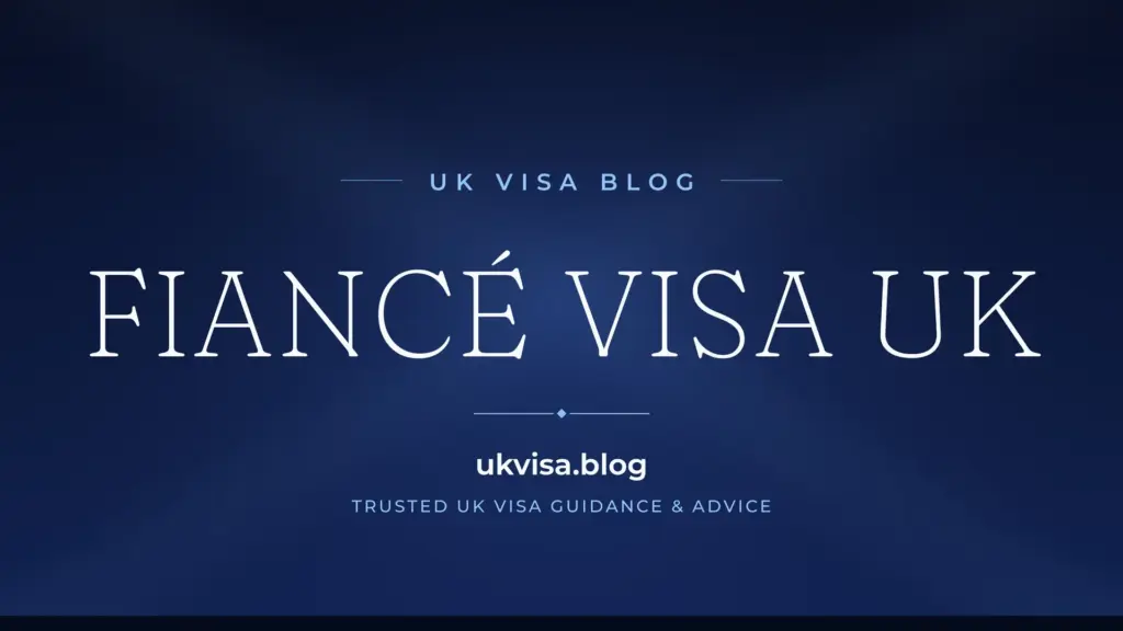 Fiancé Visa Uk 2026: Requirements, Documents &Amp;Amp; How To Apply