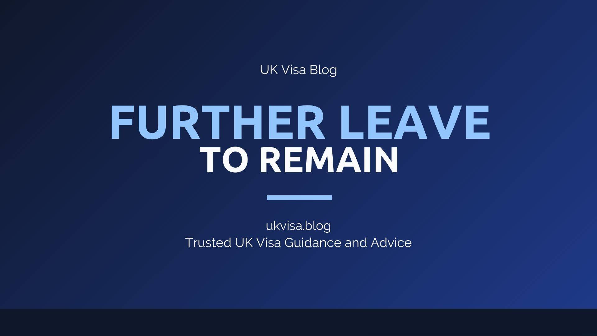 Further Leave to Remain featured image showing UK Visa Blog branding with FLR visa extension guidance