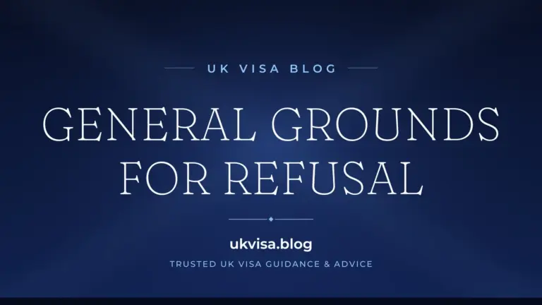 Home 3 General Grounds For Refusal Title Card On A Dark Blue Background — Uk Visa Blog (Ukvisa.blog)