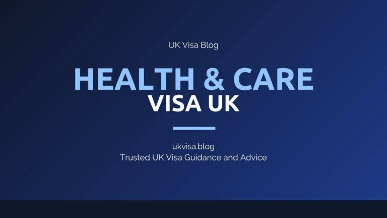 Home 10 Health And Care Visa Uk Featured Image Showing Uk Visa Blog Branding With Nhs And Care Worker Requirements Guidance