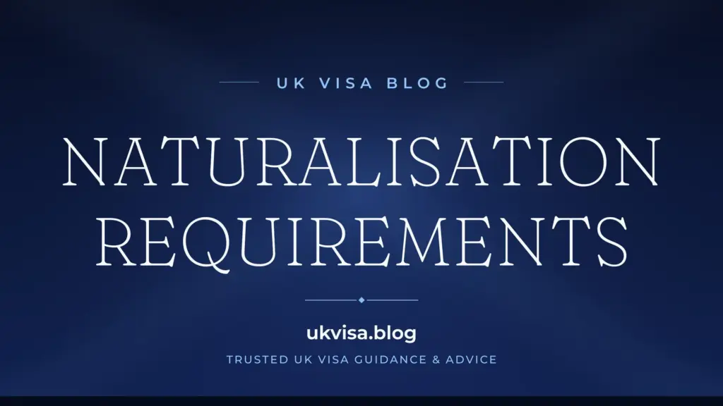 Uk Naturalisation Requirements 2026: Complete Guide To British Citizenship