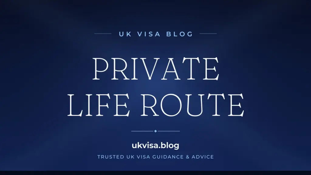 Private Life Route Visa Uk 2026: Requirements, Ilr Pathways &Amp;Amp; How To Apply 1 Private Life Route Visa Uk 2026: Requirements, Ilr Pathways &Amp;Amp; How To Apply