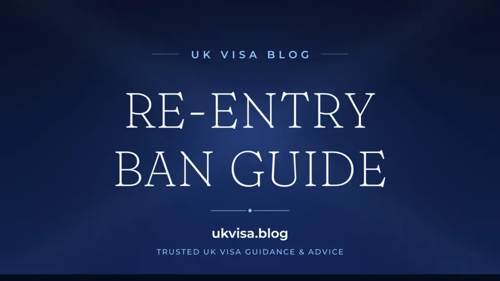 Uk Re-Entry Ban 2026: Visa Bans, Durations &Amp;Amp; How To Return After A Ban