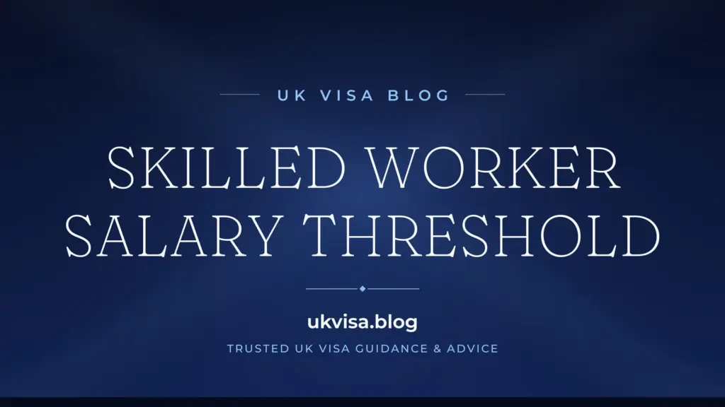 Uk Skilled Worker Visa Salary Threshold 2026: Complete Requirements Guide 1 Uk Skilled Worker Visa Salary Threshold 2026: Complete Requirements Guide