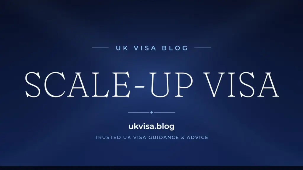 Scale-Up Visa Uk 2026: Complete Requirements, Fees &Amp;Amp; Application Guide 1 Scale-Up Visa Uk 2026: Complete Requirements, Fees &Amp;Amp; Application Guide