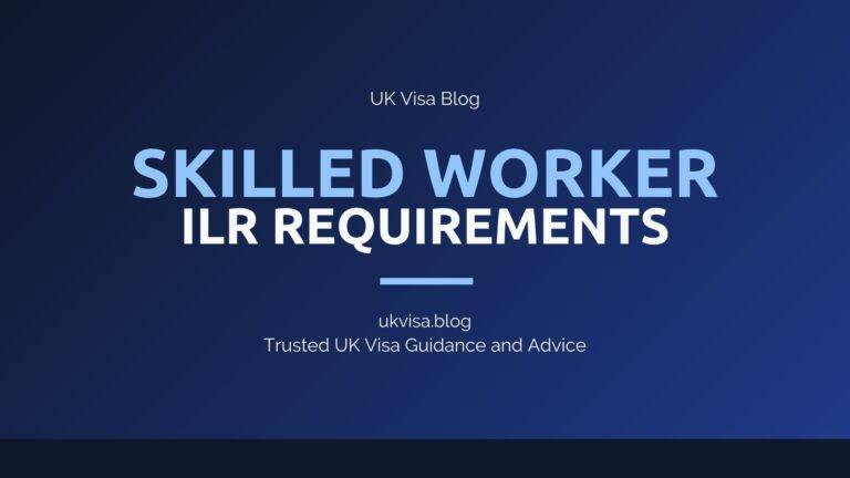 Skilled Worker Visa Ilr Requirements Featured Image Showing Uk Visa Blog Branding With Settlement Eligibility Guidance